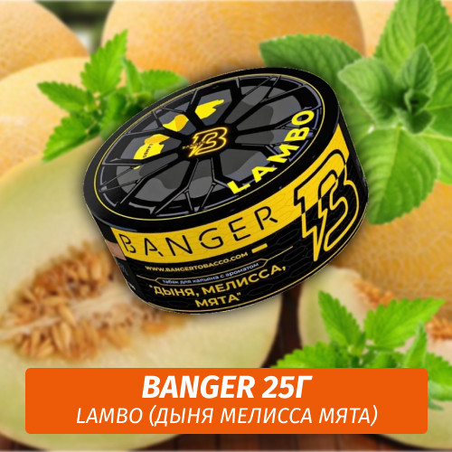 Табак Banger ft Timoti 25 гр Lambo (Дыня мелисса мята)