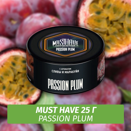 Табак Must Have 25 гр - Passion Plum (Слива и Маракуйя)