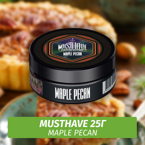 Табак Must Have 25 гр - Maple Pecan (Пекан с Кленовым сиропом)